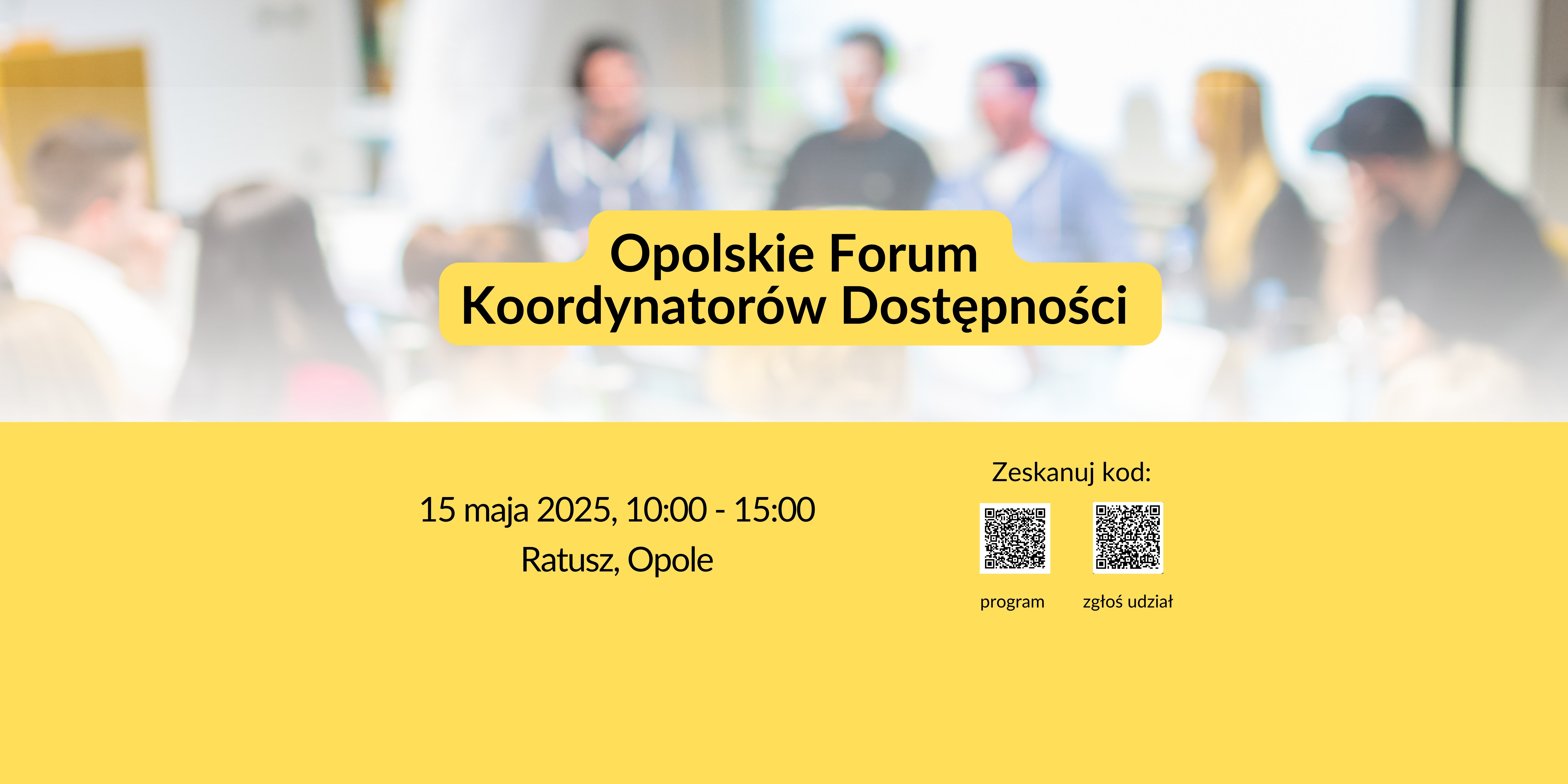 Baner promujący Opolskie Forum Koordynatorów Dostępności, 15 maja 2025 w godzinach od 10:00 do 15:00, Ratusz w Opolu