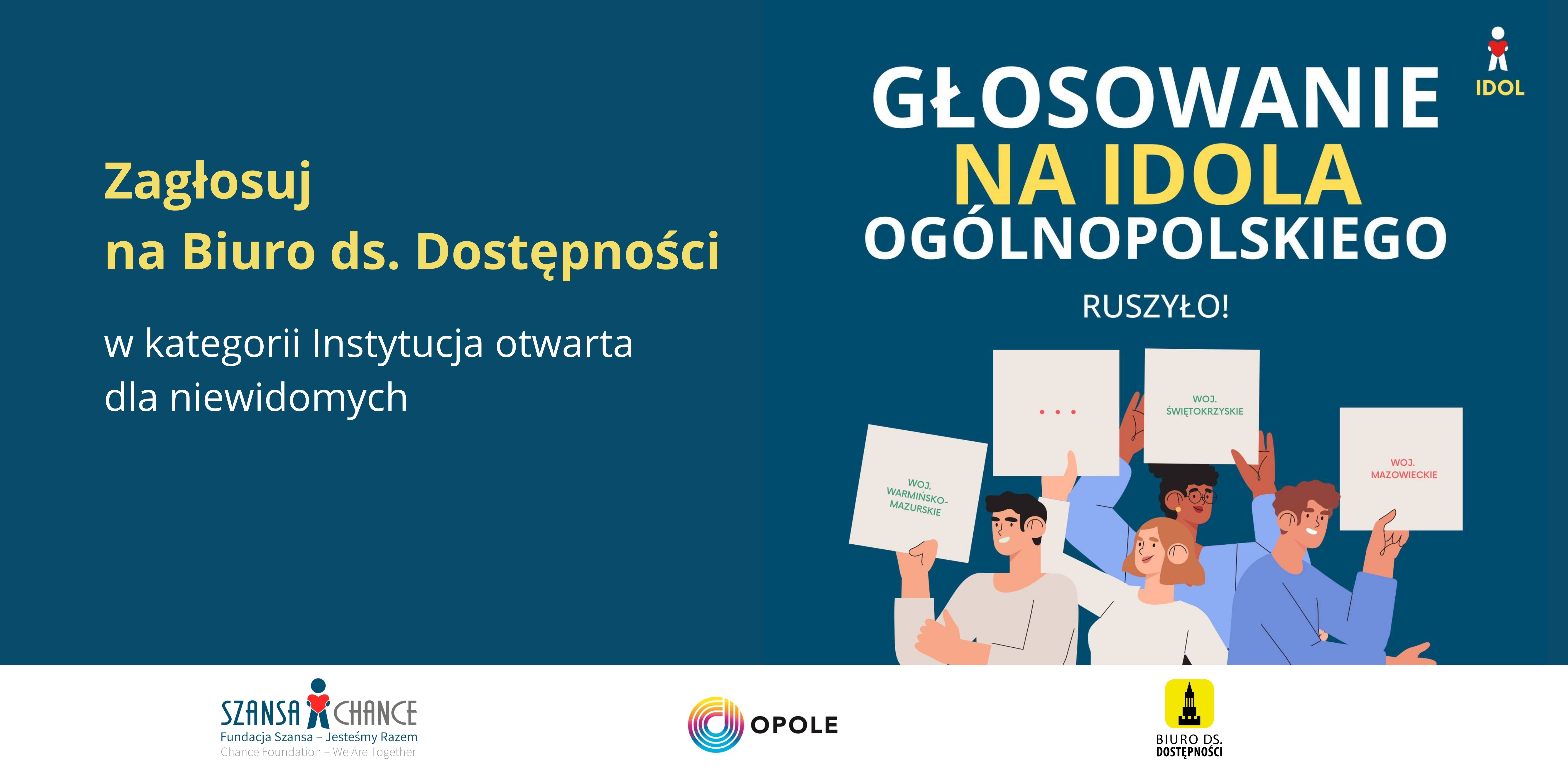 Baner zachęcający do głosowania na Biuro ds. Dostępności w konkursie Idol Ogólnopolski 2025, w kategorii Instytucja otwarta dla osób niewidomych. Na dole trzy logotypy: Fundacja Szansa - Jesteśmy Razem, Przebojowe Opole, Biuro ds. Dostępności.