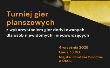 Plakat promujący Turniej gier planszowych z wykorzystaniem gier dedykowanych dla osób niewidomych i niedowidzących