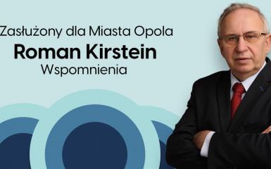 Spotkanie - Zasłużony dla Miasta Opola wspomnienie Romana Kirsteina w Centrum Dialogu Obywatelskiego