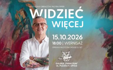 Wernisaż wystawy Piotra Piper w Galerii Panaceum