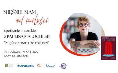 Spotkanie z Pauliną Małochleb w Domu Sztuki ŻAR
