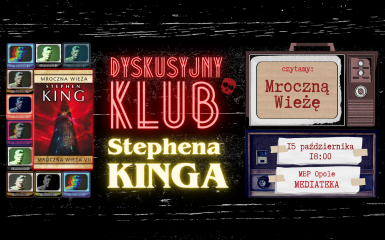 Dyskusyjny Klub Stephena Kinga – Mroczna wieża w MBP
