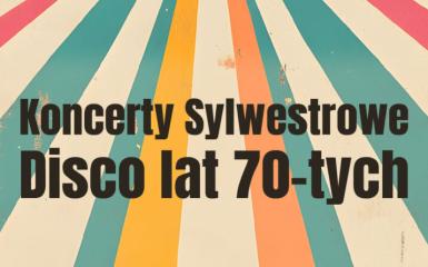 Koncert Sylwestrowy – Disco lat 70-tych w Filharmonii Opolskiej