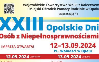 Plakat promujący XXIII Opolksie Dni Osób Niepełnosprawnych. Wydarzenie odbędzie się w dniach 12 i 13 września 2024 roku na Placu Wolności.
