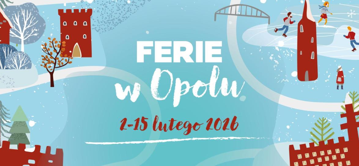 baner Ferii 2026 w Opolu, informacje zawarte zostały w tekście